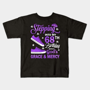 Stepping Into My 68th Birthday With God's Grace & Mercy Bday Kids T-Shirt